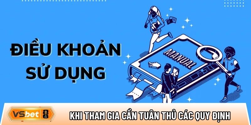 Khi tham gia vào nhà cái cần tuân thủ các quy định